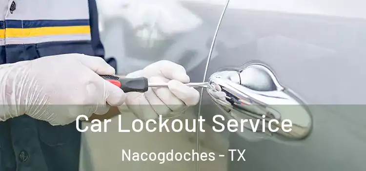 Car Lockout Service Nacogdoches - TX