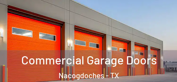  Commercial Garage Doors Nacogdoches - TX