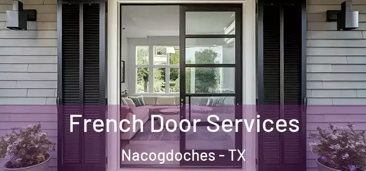 French Door Services Nacogdoches - TX