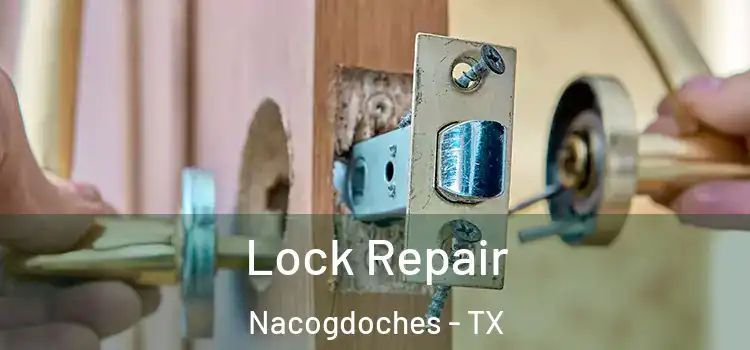 Lock Repair Nacogdoches - TX