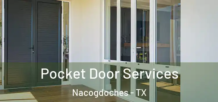 Pocket Door Services Nacogdoches - TX