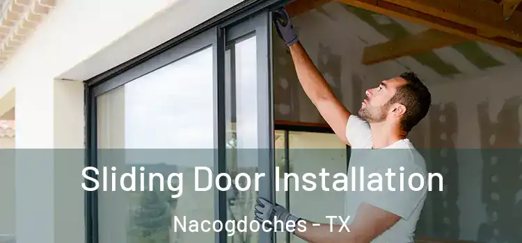 Sliding Door Installation Nacogdoches - TX