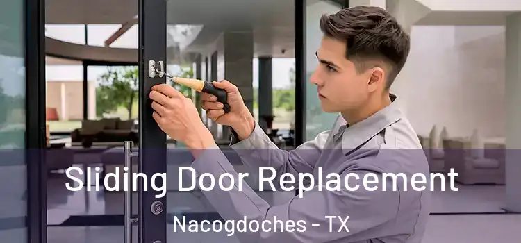  Sliding Door Replacement Nacogdoches - TX
